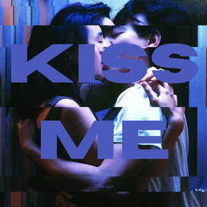 Kiss me