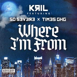 Where I'm from (feat. So Severe & Times GHG)