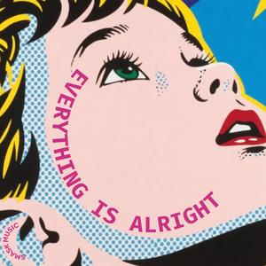 Everything Is All Right