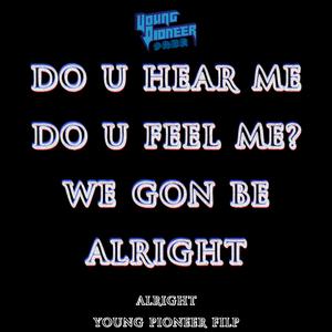 Alright-Kendrick Lamar (Young Pioneer FLIP)