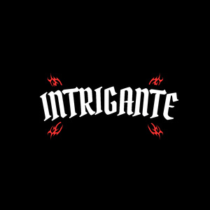INTRIGANTE