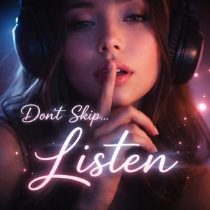 Don't Skip Listen