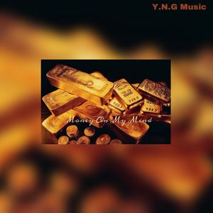 Money On My Mind（Beat By:Young Forever）