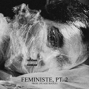 Féministe, Pt.2 (feat. B-Tripp' & Nuage Rouge)