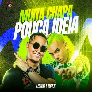 Muita Chapa Pouca Ideia