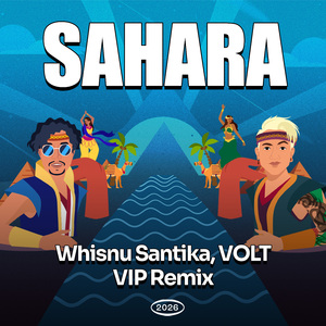 Sahara Vocal Mix (Whisnu Santika, Volt VIP Remix)