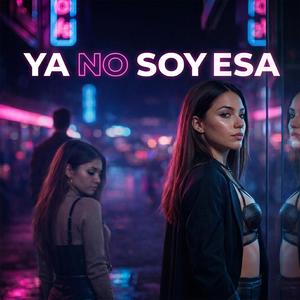 Ya no soy esa