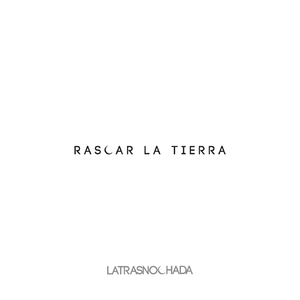Rascar la Tierra