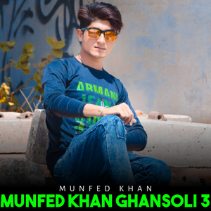 Munfed Khan Ghasoli 3
