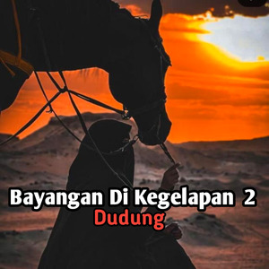 Bayangan Di Kegelapan 2