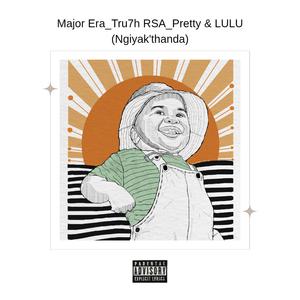 Ngiyak'thanda (feat. Tru7h RSA, Pretty & LULU)