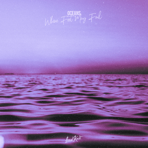 Oceans (Where Feet May Fail)