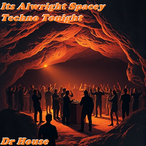 Its Alwright Techno Tonicht