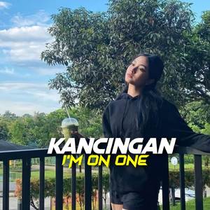 DJ KANCINGAN IM ON ONE