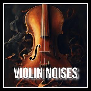Violin Noises