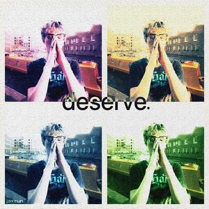 Deserve