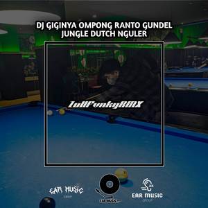 DJ GIGINYA OMPONG RANTON GUNDEL JUGLE DUTCH NGULER