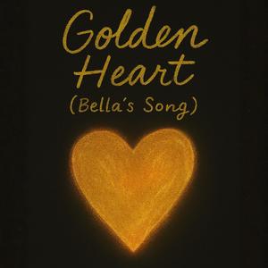 Golden Heart (Bella's Song)