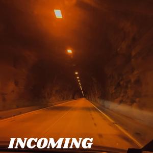 INCOMING