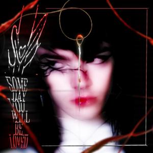 Someday You Will Be Loved