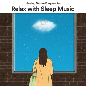 Relax with Sleep Music, Pt. 16