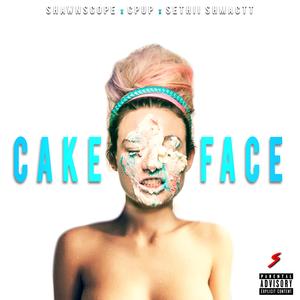 Cake Face (feat. Sethii Shmactt & Cpup)