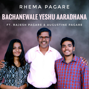 Bachanewale Yeshu Aaradhana (feat. Rajesh Pagare & Augustine Pagare)