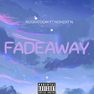 FadeAway (feat. Nohzat Naqibullah)