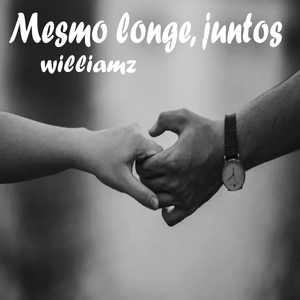 Mesmo Longe, Juntos