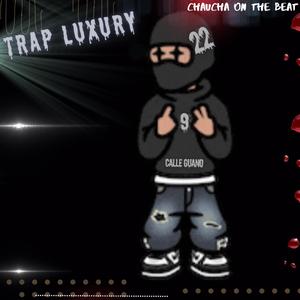 Trap Luxury