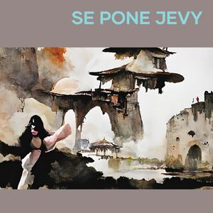 se pone jevy