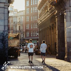 Whole Lotta Nothin