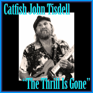 The Thrill Is Gone (feat. Steve Wright & Rick Martinelli)