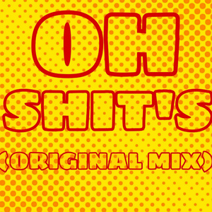 O Shit's