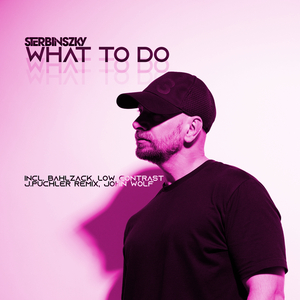 What To Do (J. Puchler Remix)