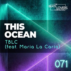 This Ocean (feat. Maria La Caria)