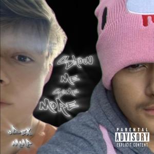 SHOW ME SOME MORE (feat. MMP)