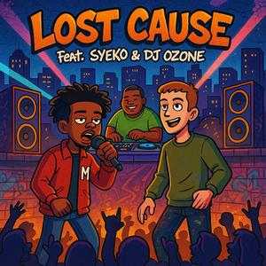 Lost Cause (feat. SYEKO & DJ Ozone) (Extended Version)