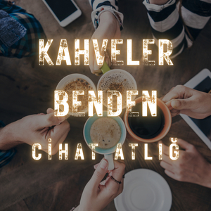 Kahveler Benden