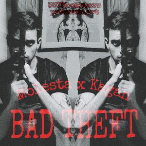 BAD THEFT