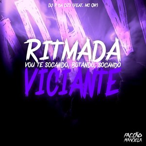 Ritmada Viciante [Vou Te Socando, Botando, Socando] (feat. Mc Gw)