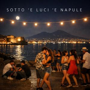 Sotto ’e Luci ’e Napule