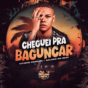 Cheguei pra Bagunçar