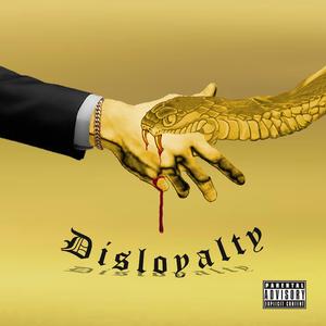 DISLOYALTY (feat. SPECIAL GUEST)