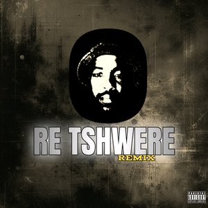 Re Tshwere (Remix)
