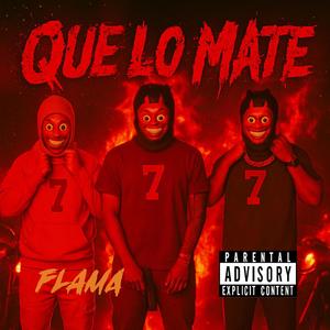 Que Lo Mate (feat. Chema)