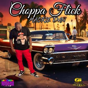 Mackie Dan -Choppa flick