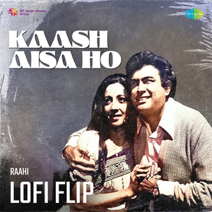 Kaash Aisa Ho Lofi Flip
