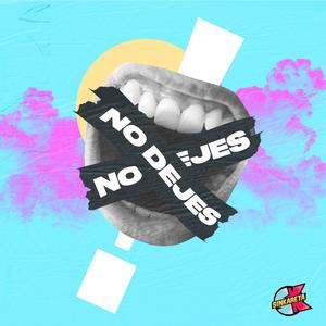 No Dejes