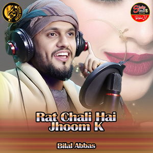 Rat Chali Hai Jhoom K (1)